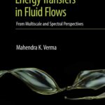خرید و دانلود نسخه کامل کتاب Energy Transfers in Fluid Flows: Multiscale and Spectral Perspectives