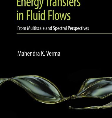 خرید و دانلود نسخه کامل کتاب Energy Transfers in Fluid Flows: Multiscale and Spectral Perspectives