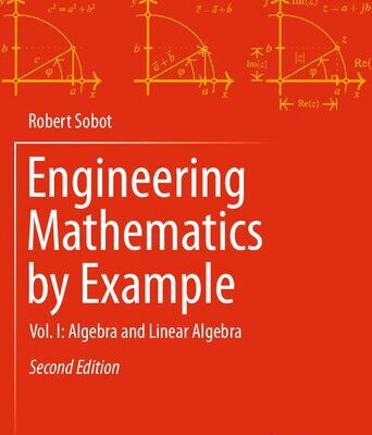 خرید و دانلود نسخه کامل کتاب Engineering Mathematics by Example: Vol. I: Algebra and Linear Algebra