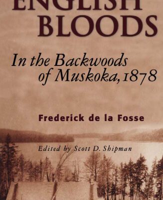 خرید و دانلود نسخه کامل کتاب English Bloods: In the Backwoods of Muskoka, 1878