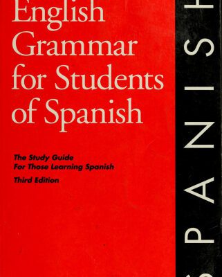 خرید و دانلود نسخه کامل کتاب English Grammar for Students of Spanish: The Study Guide for Those Learning Spanish