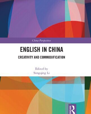 خرید و دانلود نسخه کامل کتاب English in China: Creativity and Commodification