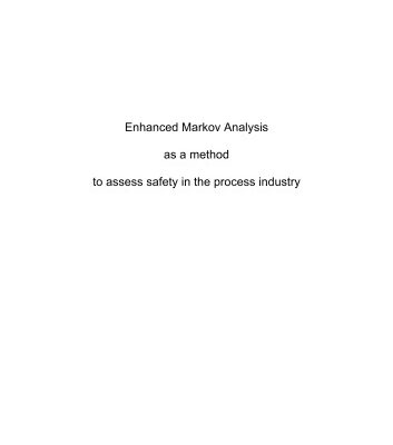 خرید و دانلود نسخه کامل کتاب Enhaced Markov Analysis as a method to assess safety in the process industry