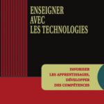 خرید و دانلود نسخه کامل کتاب Enseigner avec les technologies : Favoriser les apprentissages, développer des compétences