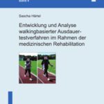 خرید و دانلود نسخه کامل کتاب Entwicklung und Analyse walkingbasierter Ausdauertestverfahren im Rahmen der medizinischen Rehabilitation