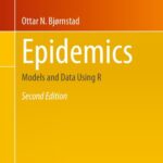 خرید و دانلود نسخه کامل کتاب Epidemics: Models and Data Using R