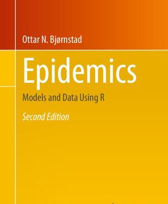 خرید و دانلود نسخه کامل کتاب Epidemics: Models and Data Using R