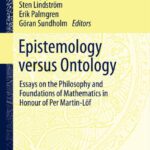 خرید و دانلود نسخه کامل کتاب Epistemology versus Ontology: Essays on the Philosophy and Foundations of Mathematics in Honour of Per Martin-Löf
