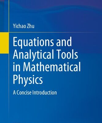 خرید و دانلود نسخه کامل کتاب Equations and Analytical Tools in Mathematical Physics