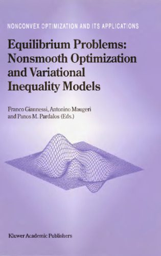 خرید و دانلود نسخه کامل کتاب Equilibrium Problems: Nonsmooth Optimization and Variational Inequality Models_68b3dc880e666.jpeg خرید و دانلود نسخه کامل کتاب Equilibrium Problems: Nonsmooth Optimization and Variational Inequality Models