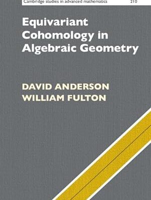 خرید و دانلود نسخه کامل کتاب Equivariant Cohomology in Algebraic Geometry