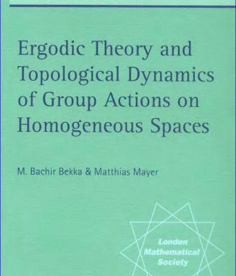 خرید و دانلود نسخه کامل کتاب Ergodic theory and topological dynamics of group actions on homogeneous Spaces