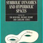 خرید و دانلود نسخه کامل کتاب Ergodic theory, symbolic dunamics and hyperbolic spaces