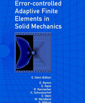 خرید و دانلود نسخه کامل کتاب Error-controlled adaptive finite elements in solid mechanics