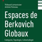 خرید و دانلود نسخه کامل کتاب Espaces de Berkovich Globaux : Catégorie, Topologie, Cohomologie