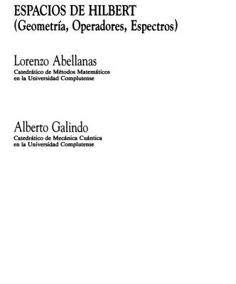 خرید و دانلود نسخه کامل کتاب Espacios de Hilbert : (geometría, operadores, espectros)
