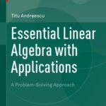 خرید و دانلود نسخه کامل کتاب Essential Linear Algebra with Applications: A Problem-Solving Approach