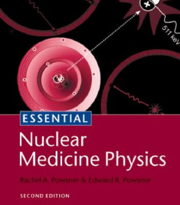 خرید و دانلود نسخه کامل کتاب Essentials of Nuclear Medicine Physics