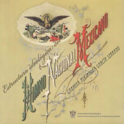 خرید و دانلود نسخه کامل کتاب Estructura ideológica del Himno nacional mexicano