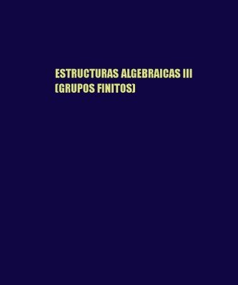 خرید و دانلود نسخه کامل کتاب Estructuras Algebraicas III OEA