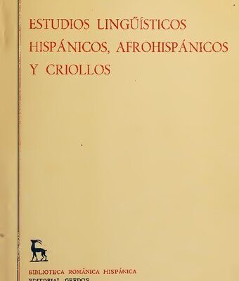 خرید و دانلود نسخه کامل کتاب Estudios lingüísticos hispánicos, afrohispánicos y criollos