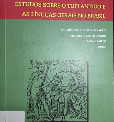 خرید و دانلود نسخه کامل کتاب Estudos sobre o tupi antigo e as línguas gerais no Brasil