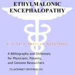 خرید و دانلود نسخه کامل کتاب Ethylmalonic Encephalopathy – A Bibliography and Dictionary for Physicians, Patients, and Genome Researchers
