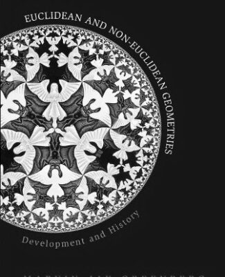 خرید و دانلود نسخه کامل کتاب Euclidean and non-Euclidean geometries : development and history