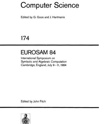 خرید و دانلود نسخه کامل کتاب EUROSAM 84: International Symposium on Symbolic and Algebraic Computation Cambridge, England, July 9–11, 1984