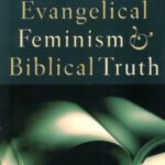 خرید و دانلود نسخه کامل کتاب Evangelical Feminism and Biblical Truth: An Analysis of More Than 100 Disputed Questions