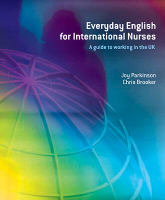 خرید و دانلود نسخه کامل کتاب Everyday English for International Nurses: A Guide to Working in the UK