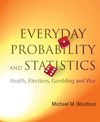 خرید و دانلود نسخه کامل کتاب Everyday Probability and Statistics – Health, Elections, Gambling and War
