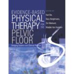 خرید و دانلود نسخه کامل کتاب Evidence-Based Physical Therapy for the Pelvic Floor: Bridging Science and Clinical Practice