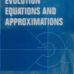 خرید و دانلود نسخه کامل کتاب Evolution equations and approximations