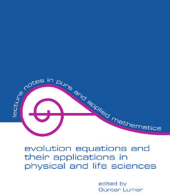 خرید و دانلود نسخه کامل کتاب Evolution equations and their applications in physical and life sciences: proceedings of the Bad Herrenalb (Karlsruhe), Germany, conference