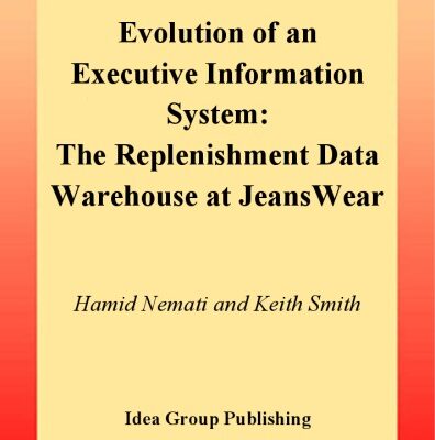 خرید و دانلود نسخه کامل کتاب Evolution of an Executive Information System: The Replenishment Data Warehouse at Jeanswear