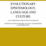 خرید و دانلود نسخه کامل کتاب Evolutionary Epistemology, Language and Culture: A non-adaptationist, systems theoretical approach