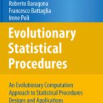 خرید و دانلود نسخه کامل کتاب Evolutionary Statistical Procedures: An Evolutionary Computation Approach to Statistical Procedures Designs and Applications