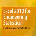 خرید و دانلود نسخه کامل کتاب Excel 2010 for Engineering Statistics: A Guide to Solving Practical Problems