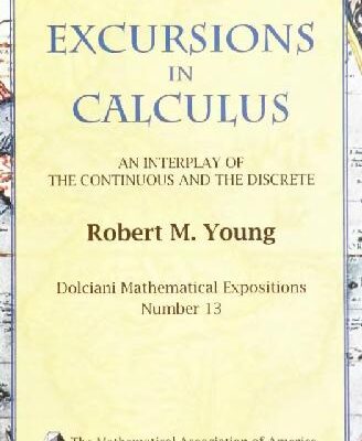 خرید و دانلود نسخه کامل کتاب Excursions in Calculus: An Interplay of the Continuous and the Discrete