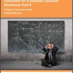 خرید و دانلود نسخه کامل کتاب Exercises for A youtube Calculus Workbook Part 2