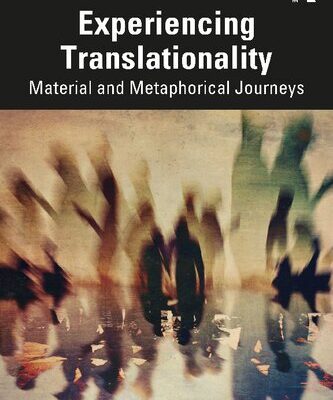 خرید و دانلود نسخه کامل کتاب Experiencing Translationality: Material and Metaphorical Journeys