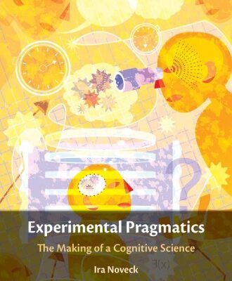 خرید و دانلود نسخه کامل کتاب Experimental Pragmatics: The Making of a Cognitive Science