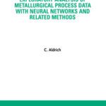 خرید و دانلود نسخه کامل کتاب Exploratory analysis of Metallurgical process data with neural networks and related methods