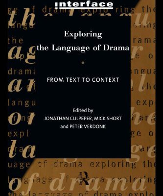 خرید و دانلود نسخه کامل کتاب Exploring the Language of Drama: From Text to Context (Interface)