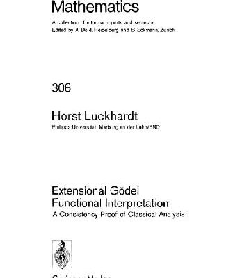 خرید و دانلود نسخه کامل کتاب Extensional Godel Functional Interpretation: A Consistency Proof of Classical Analysis