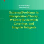 خرید و دانلود نسخه کامل کتاب Extremal Problems in Interpolation Theory, Whitney-Besicovitch Coverings, and Singular Integrals