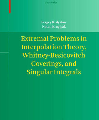 خرید و دانلود نسخه کامل کتاب Extremal Problems in Interpolation Theory, Whitney-Besicovitch Coverings, and Singular Integrals