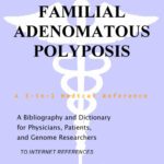 خرید و دانلود نسخه کامل کتاب Familial Adenomatous Polyposis – A Bibliography and Dictionary for Physicians, Patients, and Genome Researchers