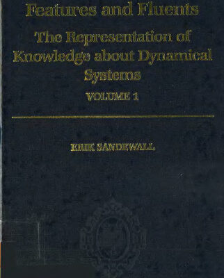 خرید و دانلود نسخه کامل کتاب Features and Fluents: The Representation of Knowledge About Dynamical Systems